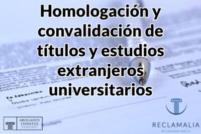 Homologación y convalidación de títulos y estudios extranjeros universitarios